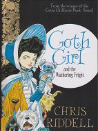 Goth Girl and the Wuthering Fright by Chris Riddell